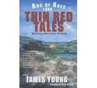 Thin Red Tales: Military Alternate History