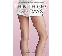 Thin Thighs in 30 Days Wendy Drumm (Auteur)