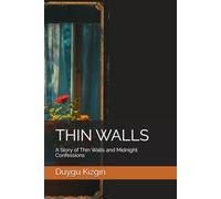 THIN WALLS: A Story of Thin Walls and Midnight Confessions