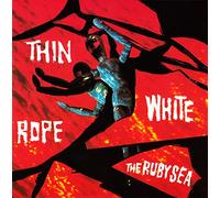 Thin White Rope - Ruby Sea