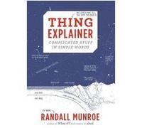 Thing explainer Randall Munroe (Auteur)