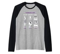 Thing I Do in My Spare Time Dancing Amateur de Danse Manche Raglan
