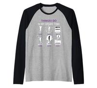Thing I Do in My Spare Time Dancing Amateur de Danse Manche Raglan