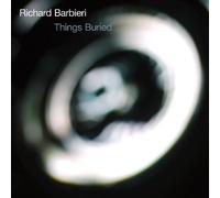 Things Buried by Richard Barbieri (2010-04-20)