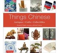 Things Chinese Ronald G Knapp, Michael Freeman (Auteur)