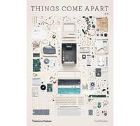 Things Come Apart 2.0 – Manuel de démontage pour la vie moderne