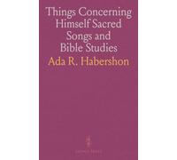 Things Concerning Himself Sacred Songs and Bible Studies