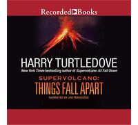 Things Fall Apart (The Supervolcano Series)