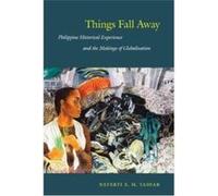 Things Fall Away by Neferti X. M. Tadiar Neferti Tadiar (Auteur)