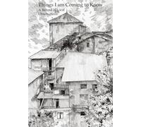 Things I am Coming to Know: A Record of Local Observations