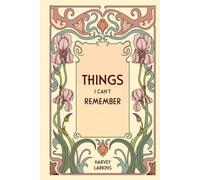 THINGS I CAN’T REMEMBER: Offline Password Organizer with Alphabetical Tabs, 2FA Notes, Account Recovery Info, Birthdays, Contacts and Notes