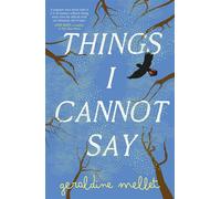 Things I Cannot Say: An important and powerful debut for fans of Graeme Simsion and Anne Buist. - Geraldine Mellet - HQ Fiction - ebook (ePub) - Livre