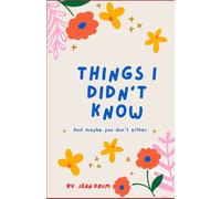 Things I Didn't Know: And Maybe You Don't Either
