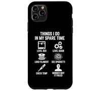 Things I Do in My Spare Time 3D Printing Maker Amateur Coque pour iPhone 11 Pro Max