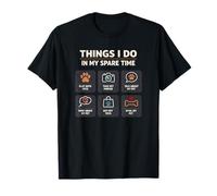 Things I Do in My Spare Time Animal Owner Funny Cat Mom Dog Mom T-Shirt