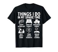 Things I Do in My Spare Time Astrology Zodiac Lover T-Shirt
