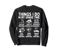 Things I Do in My Spare Time Basketball Lover Sweatshirt