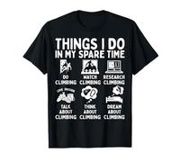 Things I Do in My Spare Time Climbing Lover T-Shirt
