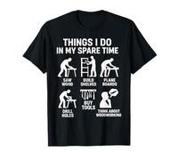 Things I Do in My Spare Time Design Amusant pour Le Travail du Bois T-Shirt