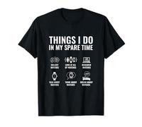 Things I Do in My Spare Time Drôle Science Nerd Geek Humour T-Shirt