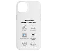 Things I Do in My Spare Time - Fan de pêche Coque pour iPhone 14 Plus