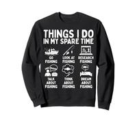 Things I Do in My Spare Time Fishing Lover Sweatshirt