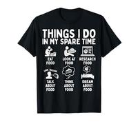 Things I Do in My Spare Time Food Lover T-Shirt