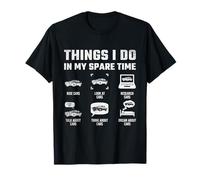 Things I Do in My Spare Time Funny Car Enthusiast Car Lover T-Shirt