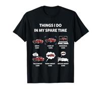 Things I Do In My Spare Time Funny Car Graphic Mens & Women T-Shirt