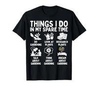Things I Do in My Spare Time Gardening Lover Plant Dad Mom T-Shirt
