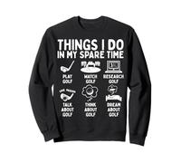 Things I Do in My Spare Time Golf Lover Golfer Sweatshirt