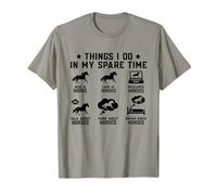Things I Do In My Spare Time Horse Lovers Funny Horse Lovers T-Shirt