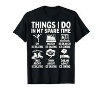 Things I Do in My Spare Time Ice Skating Lover T-Shirt