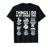Things I Do in My Spare Time Mountain Bike Lover T-Shirt