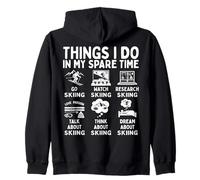 Things I Do in My Spare Time Skiing Lover Snow Sport Skier Sweat à Capuche