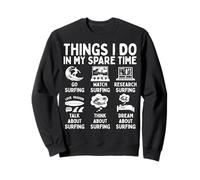Things I Do in My Spare Time Surfing Lover Water Sport Sweatshirt
