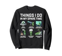 Things I Do in My Spare Time UFO Alien Space Adventure Sweatshirt