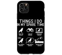 Things I Do in Spare Time Crow Funny Raven Bird Humour Coque pour iPhone 11 Pro Max