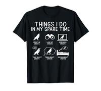 Things I Do in Spare Time Crow Funny Raven Bird Humour T-Shirt