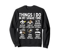 Things I Do Softball Lover Spare Time Passion Sweatshirt