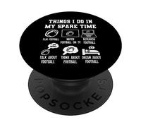 Things I Don in My Spare Time Funny Football PopSockets PopGrip Adhésif
