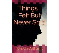 Things I Felt But Never Said