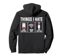 Things I Hate Batterie faible WiFi faible Design dix broches Sweat à Capuche