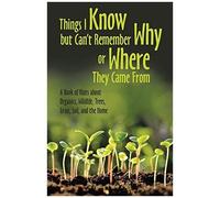 Things I Know But Can't Remember Why Or Where They Came From