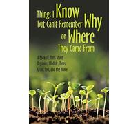 Things I Know But Can't Remember Why Or Where They Came From