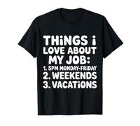 Things I Love About My Job Blagues sur Les employés - T-Shirt