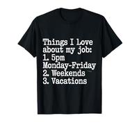 Things I Love About My Job Blagues sur Les employés - T-Shirt