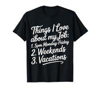 Things I Love About My Job Blagues sur Les employés - T-Shirt