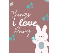 Things I love doing- Writing Journal: 90 GSM, Ruled,Paperback