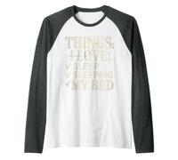 Things I Love Sleep Sleeping My Bed Faire Une Sieste Manche Raglan